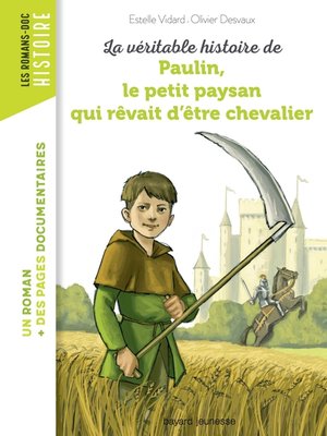 cover image of La véritable histoire de Paulin, le petit paysan qui rêvait d'être chevalier